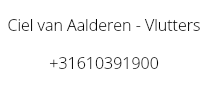 
Ciel van Aalderen - Vlutters +31610391900

